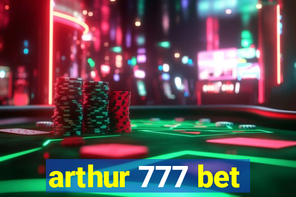 arthur 777 bet